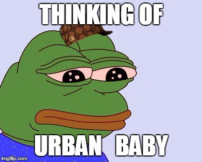 Pepe the Frog | THINKING OF; URBAN   BABY | image tagged in pepe the frog,scumbag | made w/ Imgflip meme maker
