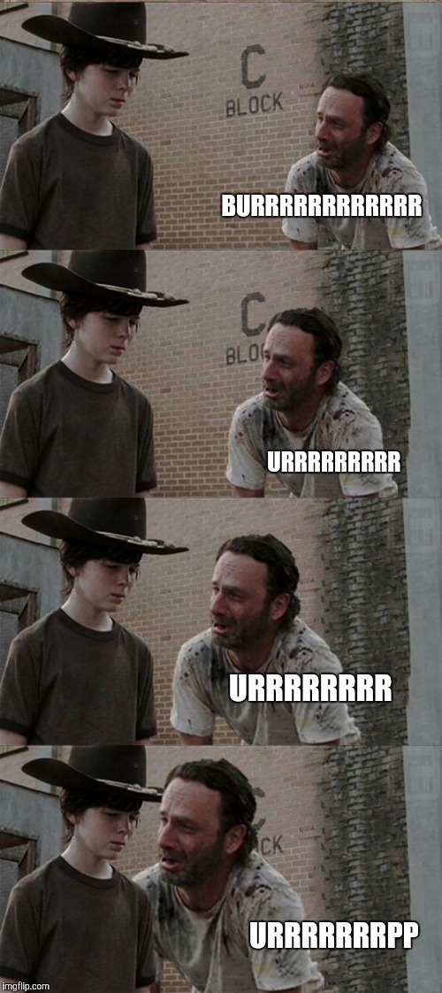 After a can of barqs root beer | BURRRRRRRRRRRR; URRRRRRRRR; URRRRRRRR; URRRRRRRPP | image tagged in memes,rick and carl long | made w/ Imgflip meme maker