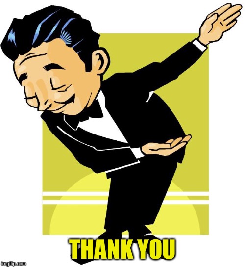 Take a bow | THANK YOU | image tagged in take a bow | made w/ Imgflip meme maker