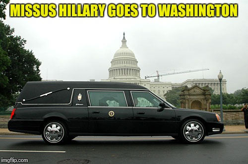Hillary's New Ride | MISSUS HILLARY GOES TO WASHINGTON | image tagged in hillary's new ride | made w/ Imgflip meme maker