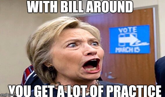 WITH BILL AROUND YOU GET A LOT OF PRACTICE | made w/ Imgflip meme maker