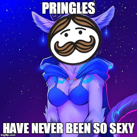 PRINGLES; HAVE NEVER BEEN SO SEXY | image tagged in pringles,furry | made w/ Imgflip meme maker