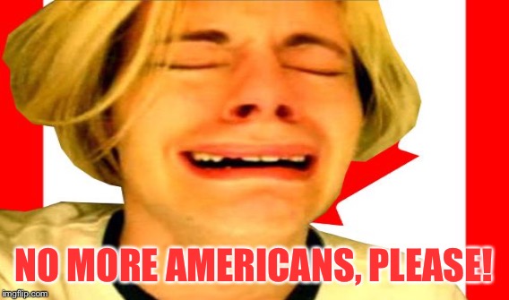 NO MORE AMERICANS, PLEASE! | made w/ Imgflip meme maker