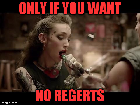 ONLY IF YOU WANT NO REGERTS | made w/ Imgflip meme maker