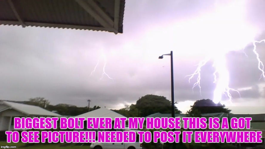 Lightning to the max | BIGGEST BOLT EVER AT MY HOUSE THIS IS A GOT TO SEE PICTURE!!! NEEDED TO POST IT EVERYWHERE | image tagged in lightning,stars,bright,meme,zeus | made w/ Imgflip meme maker