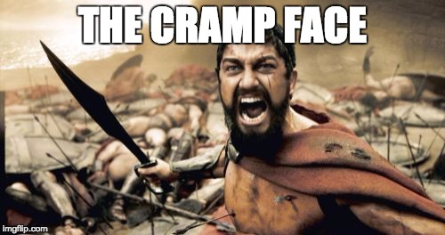 Sparta Leonidas | THE CRAMP FACE | image tagged in memes,sparta leonidas | made w/ Imgflip meme maker