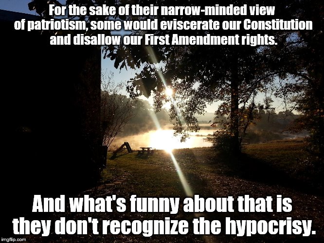 First Amendment | For the sake of their narrow-minded view of patriotism, some would eviscerate our Constitution and disallow our First Amendment rights. And what's funny about that is they don't recognize the hypocrisy. | image tagged in colin kaepernick | made w/ Imgflip meme maker