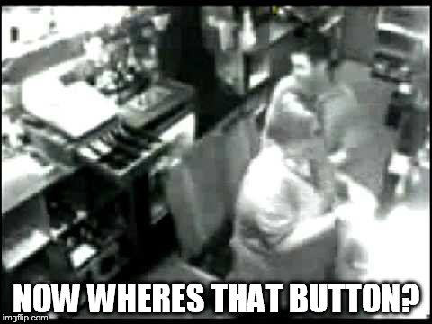 NOW WHERES THAT BUTTON? | made w/ Imgflip meme maker
