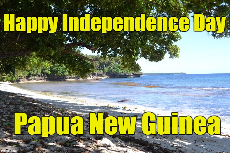 PNG Independence Day | Happy Independence Day; Papua New Guinea | image tagged in independence day,papua new guinea | made w/ Imgflip meme maker