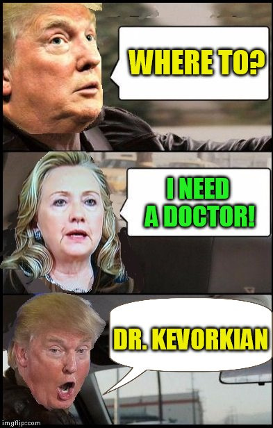 Donald Cab driving (A Beckett437 Template) | , , . | image tagged in donald cab driving,funny memes,jokes,donald trump,hillary clinton,drkevorkan | made w/ Imgflip meme maker