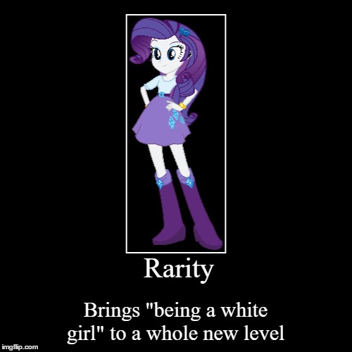 Girl you pale | image tagged in funny,demotivationals,rarity,my little pony,white girl | made w/ Imgflip demotivational maker