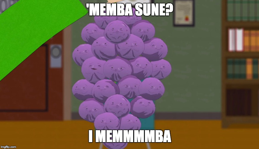 'MEMBA SUNE? I MEMMMMBA | made w/ Imgflip meme maker