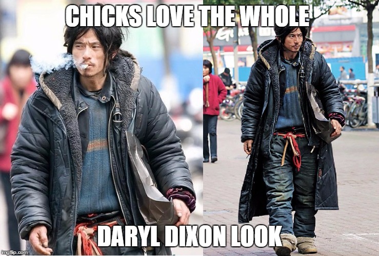 CHICKS LOVE THE WHOLE DARYL DIXON LOOK | made w/ Imgflip meme maker