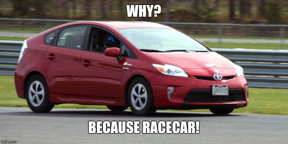 WHY? BECAUSE RACECAR! | made w/ Imgflip meme maker