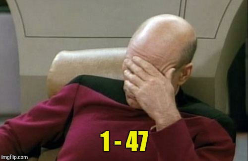Captain Picard Facepalm Meme | 1 - 47 | image tagged in memes,captain picard facepalm | made w/ Imgflip meme maker