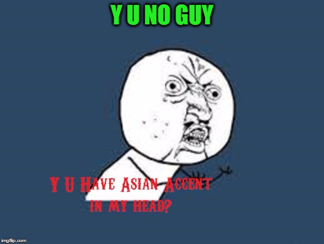 Y U NO GUY | made w/ Imgflip meme maker