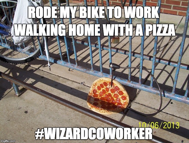 @hunchbackcrab on twitter  | WALKING HOME WITH A PIZZA; RODE MY BIKE TO WORK; #WIZARDCOWORKER | image tagged in wizard,pizza | made w/ Imgflip meme maker