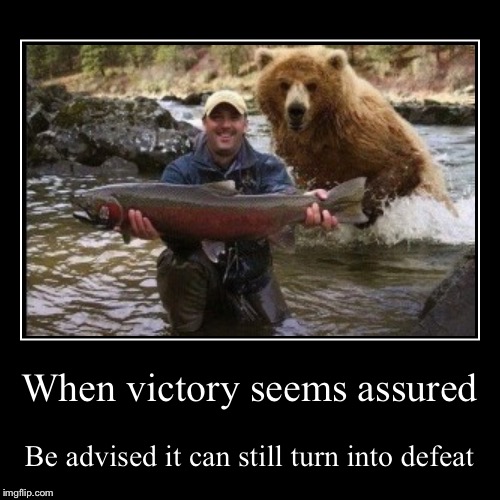 Victory? | image tagged in funny,demotivationals | made w/ Imgflip demotivational maker
