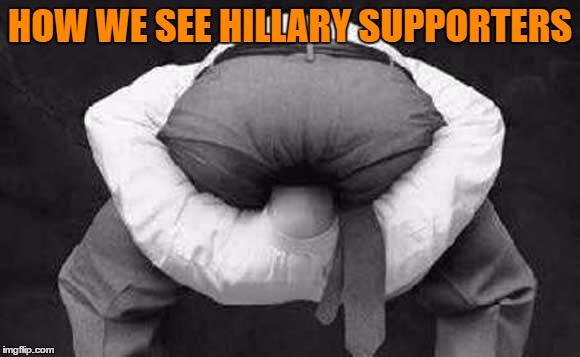 HOW WE SEE HILLARY SUPPORTERS | made w/ Imgflip meme maker