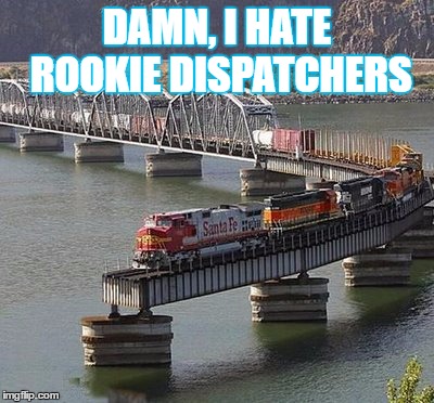 DAMN, I HATE ROOKIE DISPATCHERS | image tagged in where am i | made w/ Imgflip meme maker