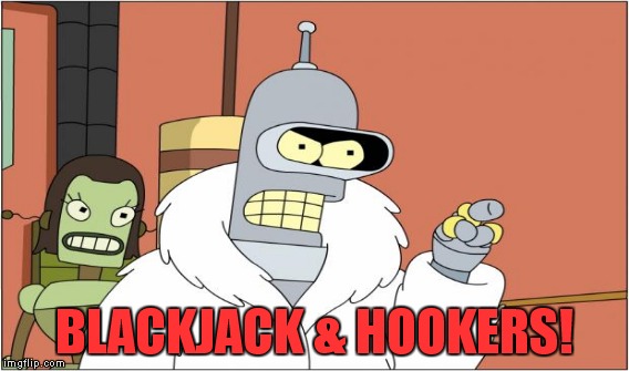 BLACKJACK & HOOKERS! | made w/ Imgflip meme maker