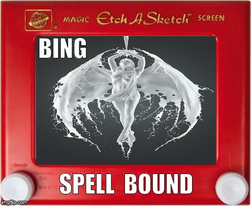 GOT  MILK! | BING; SPELL  BOUND | image tagged in got  milk,bing,spell,bound | made w/ Imgflip meme maker