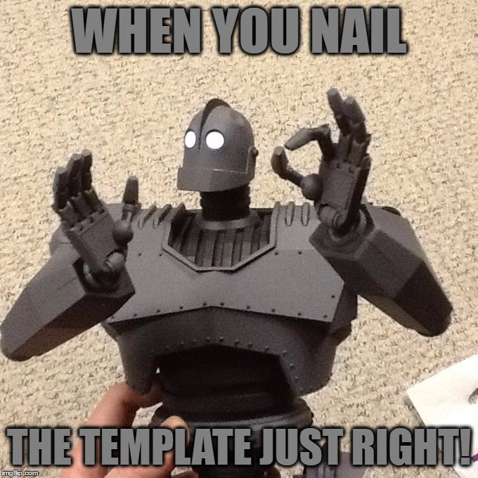 WHEN YOU NAIL THE TEMPLATE JUST RIGHT! | made w/ Imgflip meme maker