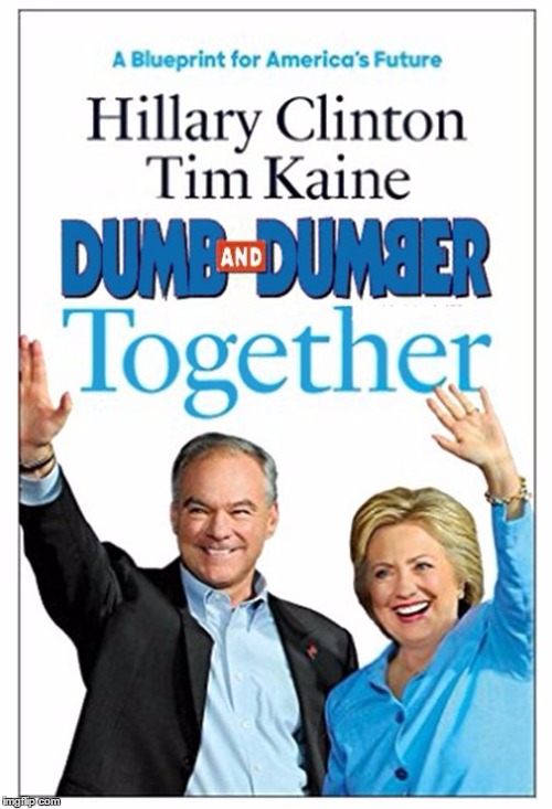 image tagged in clinton kaine | made w/ Imgflip meme maker