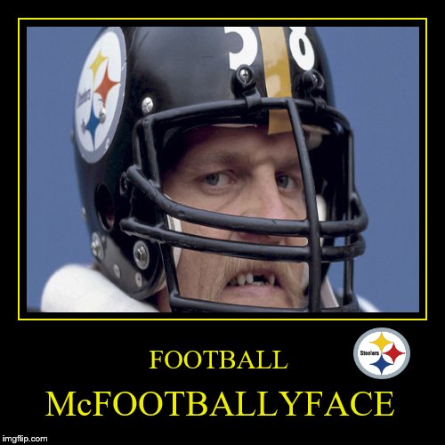 When you're hoping your football career, leads to a modeling career. | image tagged in funny,demotivationals,jack lambert,niightmares | made w/ Imgflip demotivational maker