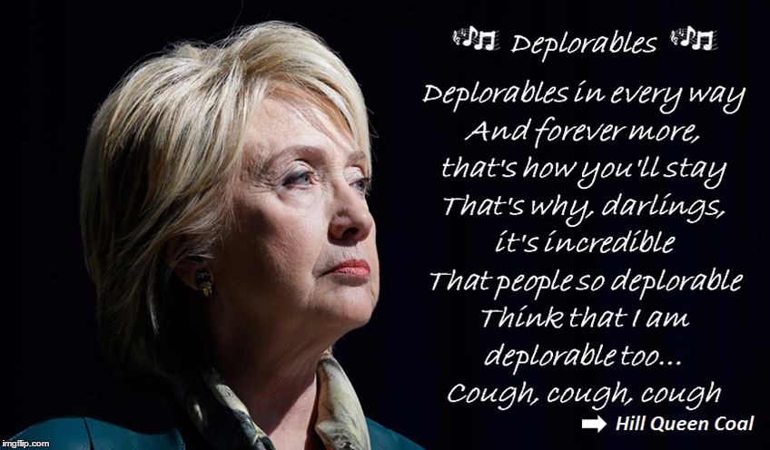 image tagged in hillary deplorable sing | made w/ Imgflip meme maker