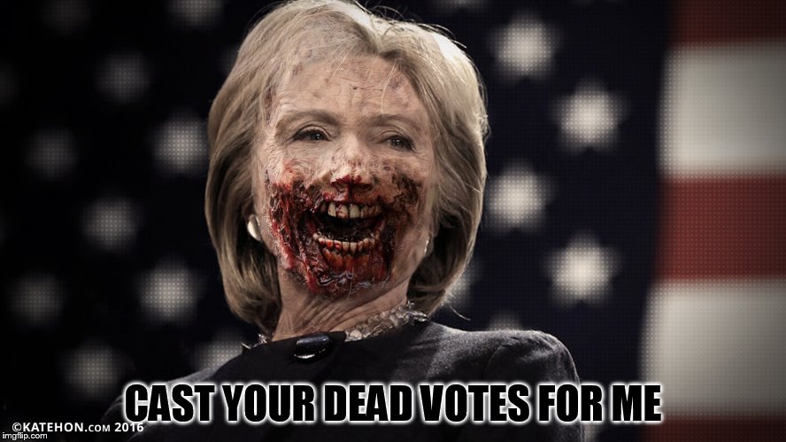 CAST YOUR DEAD VOTES FOR ME | made w/ Imgflip meme maker