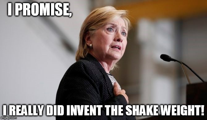 Poor Lady | I PROMISE, I REALLY DID INVENT THE SHAKE WEIGHT! | image tagged in shake weight | made w/ Imgflip meme maker