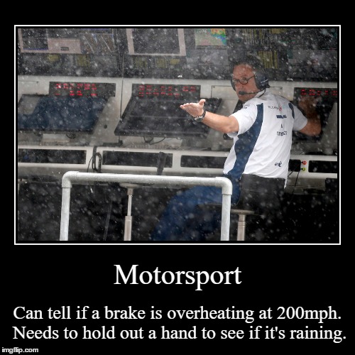 It's always been that way... | image tagged in funny,demotivationals,motorsport,sport,formula 1,memes | made w/ Imgflip demotivational maker
