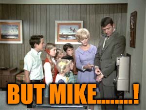 BUT MIKE........! | made w/ Imgflip meme maker