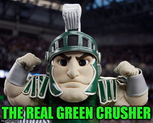 THE REAL GREEN CRUSHER | made w/ Imgflip meme maker