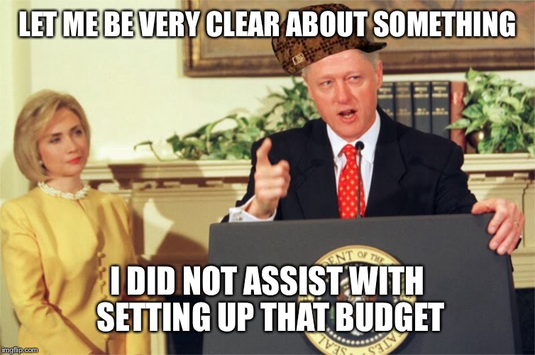 LET ME BE VERY CLEAR ABOUT SOMETHING I DID NOT ASSIST WITH SETTING UP THAT BUDGET | made w/ Imgflip meme maker