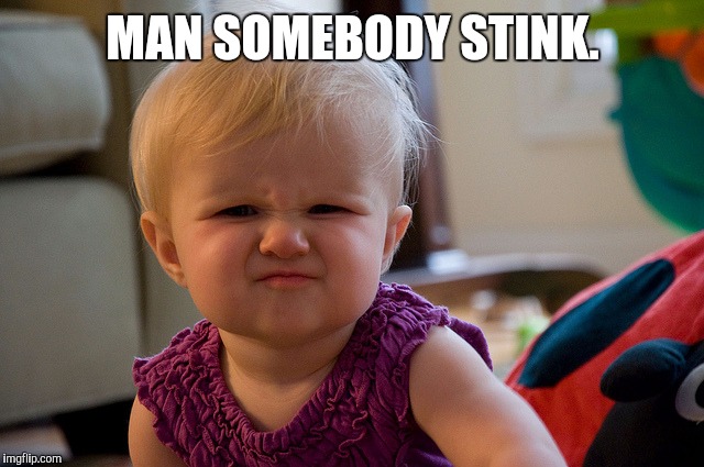 Stinky Perfume | MAN SOMEBODY STINK. | image tagged in stinky perfume | made w/ Imgflip meme maker