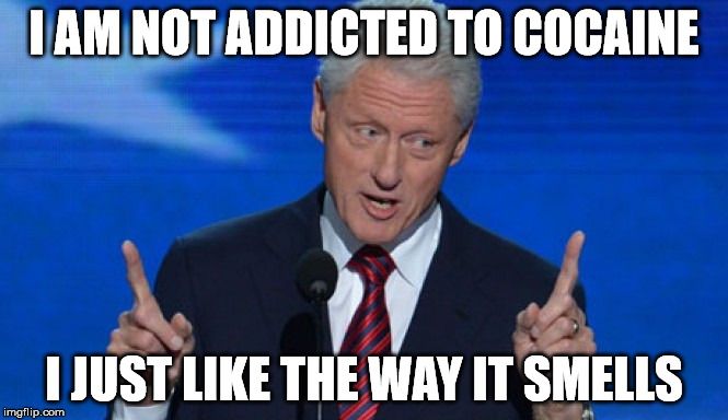 I AM NOT ADDICTED TO COCAINE; I JUST LIKE THE WAY IT SMELLS | image tagged in cokehead willy | made w/ Imgflip meme maker