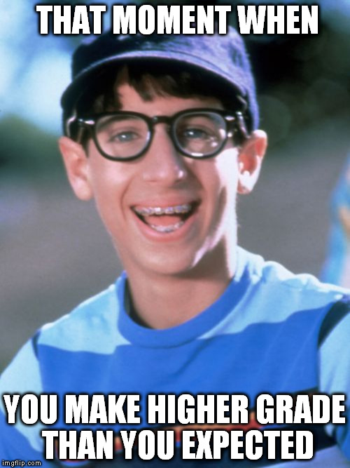 Paul  | THAT MOMENT WHEN; YOU MAKE HIGHER GRADE THAN YOU EXPECTED | image tagged in memes,paul wonder years | made w/ Imgflip meme maker