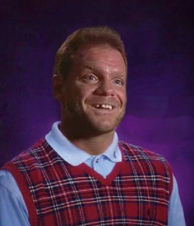 Bad Luck Chris Benoit Blank Meme Template