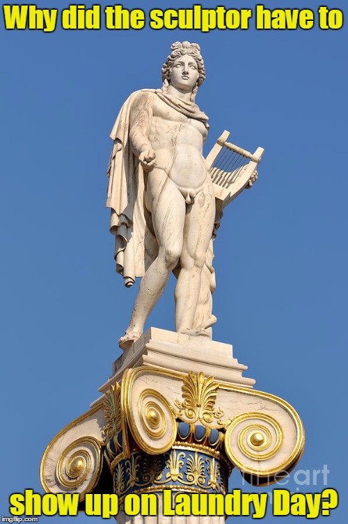 Why did the sculptor have to show up on Laundry Day? | made w/ Imgflip meme maker