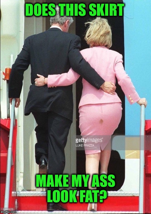 DOES THIS SKIRT MAKE MY ASS LOOK FAT? | made w/ Imgflip meme maker