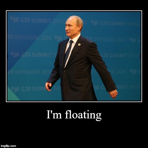 Vladimir Putin at G20 China summit 2016 | image tagged in funny,putin,float,ghost,spectre,spook | made w/ Imgflip demotivational maker