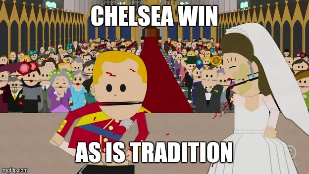 CHELSEA WIN; AS IS TRADITION | made w/ Imgflip meme maker