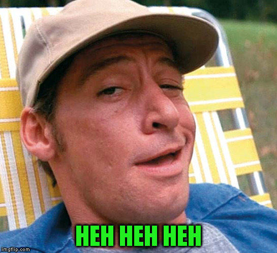 HEH HEH HEH | made w/ Imgflip meme maker