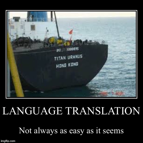 Something was added in the translation | image tagged in funny,demotivationals | made w/ Imgflip demotivational maker