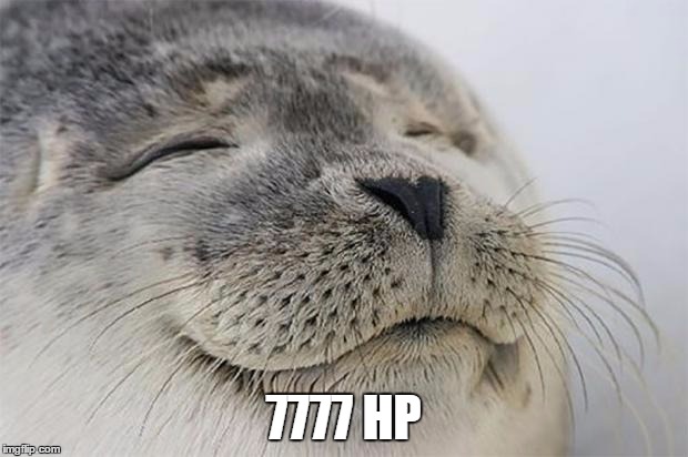 Satisfied Seal Meme | 7777 HP | image tagged in memes,satisfied seal | made w/ Imgflip meme maker