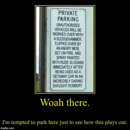 I shall use my friends car. | image tagged in funny,demotivationals,secure parking,car | made w/ Imgflip demotivational maker