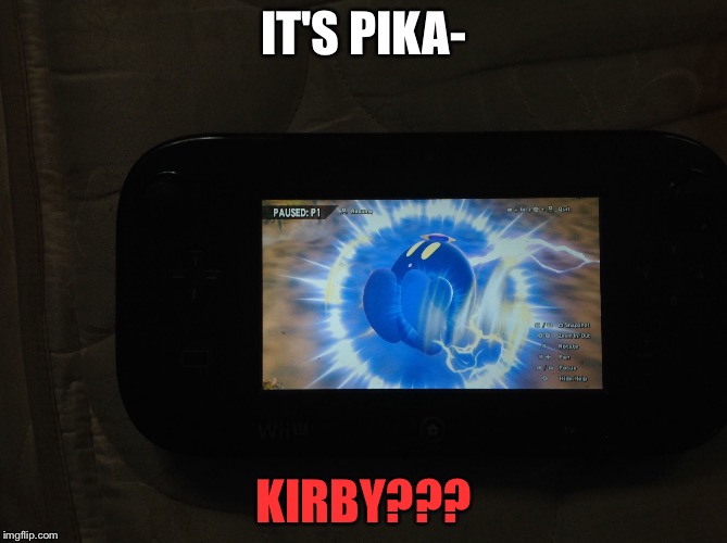 IT'S PIKA-; KIRBY??? | image tagged in kirbachu | made w/ Imgflip meme maker