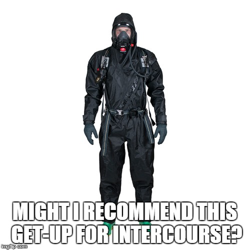 MIGHT I RECOMMEND THIS GET-UP FOR INTERCOURSE? | made w/ Imgflip meme maker